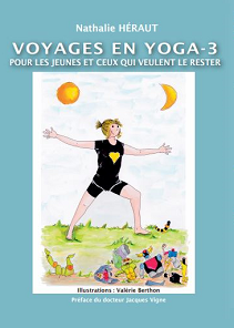 Livre de yoga pour adolescents et adultes - Voyages en yoga pour les jeunes et ceux qui veulent le rester - volume 3
